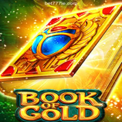 Discover the Thrilling World of Book of Gold on 777LE.COM Platform