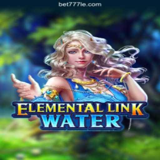 Dive into the Mystical World of ElementalLinkWater on 777LE.COM